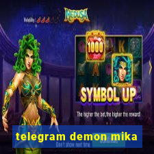 telegram demon mika